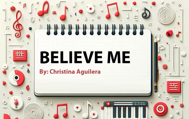 Lirik lagu: Believe Me oleh Christina Aguilera :: Cari Lirik Lagu di WowKeren.com ?