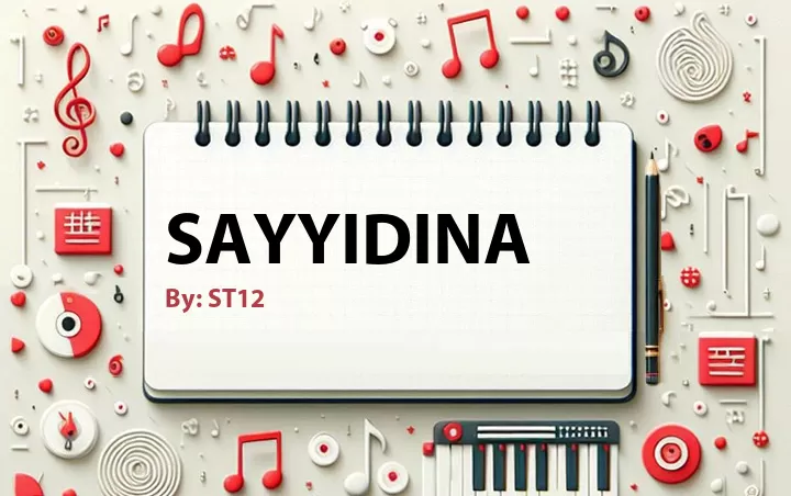 Lirik lagu: Sayyidina oleh ST12 :: Cari Lirik Lagu di WowKeren.com ?