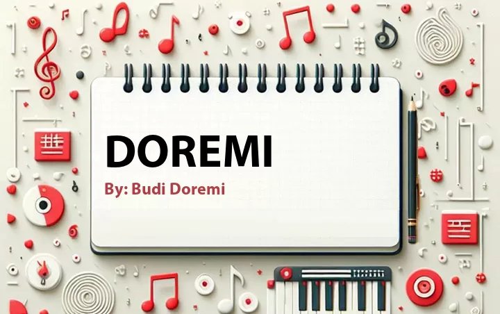 Lirik lagu: Doremi oleh Budi Doremi :: Cari Lirik Lagu di WowKeren.com ?