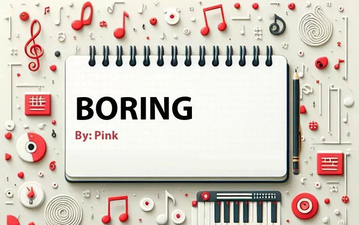 Lirik lagu: Boring oleh Pink :: Cari Lirik Lagu di WowKeren.com ?