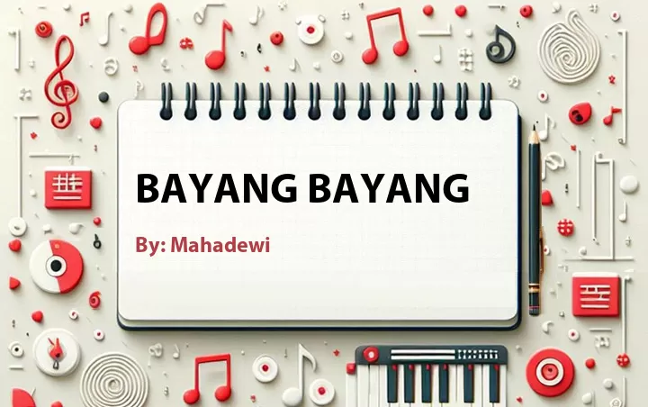 Lirik lagu: Bayang Bayang oleh Mahadewi :: Cari Lirik Lagu di WowKeren.com ?