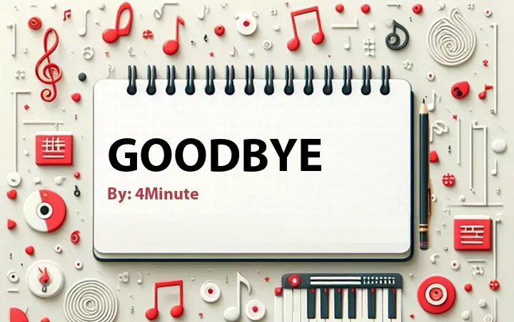Lirik lagu: Goodbye oleh 4Minute :: Cari Lirik Lagu di WowKeren.com ?