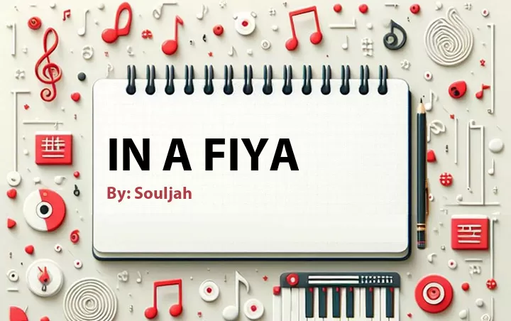 Lirik lagu: In a Fiya oleh Souljah :: Cari Lirik Lagu di WowKeren.com ?