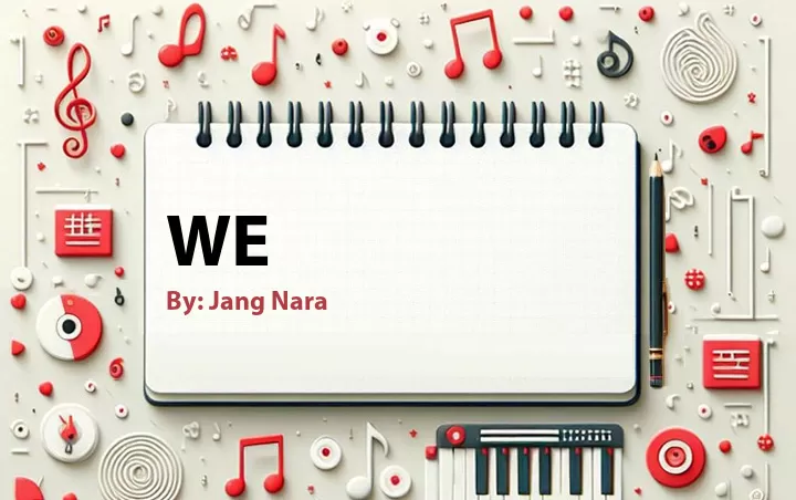 Lirik lagu: We oleh Jang Nara :: Cari Lirik Lagu di WowKeren.com ?
