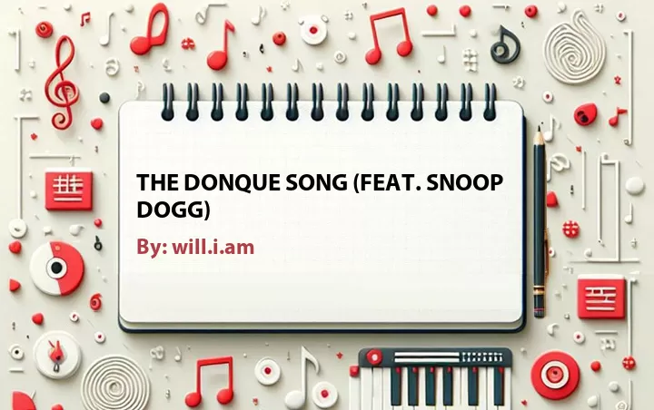 Lirik lagu: The Donque Song (Feat. Snoop Dogg) oleh will.i.am :: Cari Lirik Lagu di WowKeren.com ?