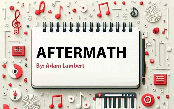 Lirik lagu: Aftermath oleh Adam Lambert :: Cari Lirik Lagu di WowKeren.com ?