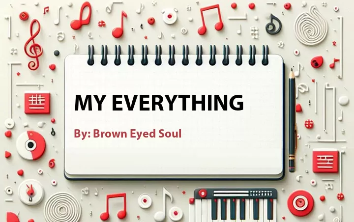 Lirik lagu: My Everything oleh Brown Eyed Soul :: Cari Lirik Lagu di WowKeren.com ?