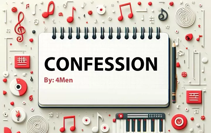 Lirik lagu: Confession oleh 4Men :: Cari Lirik Lagu di WowKeren.com ?