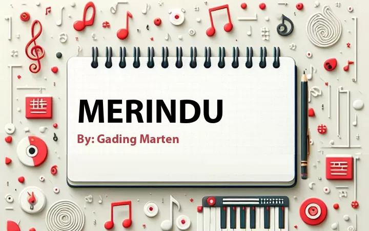 Lirik lagu: Merindu oleh Gading Marten :: Cari Lirik Lagu di WowKeren.com ?