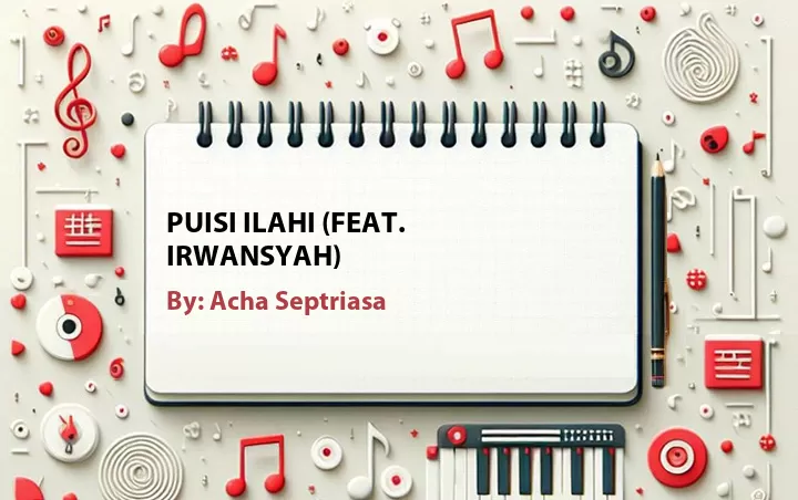 Lirik lagu: Puisi Ilahi (Feat. Irwansyah) oleh Acha Septriasa :: Cari Lirik Lagu di WowKeren.com ?
