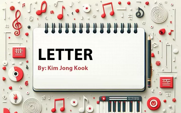 Lirik lagu: Letter oleh Kim Jong Kook :: Cari Lirik Lagu di WowKeren.com ?