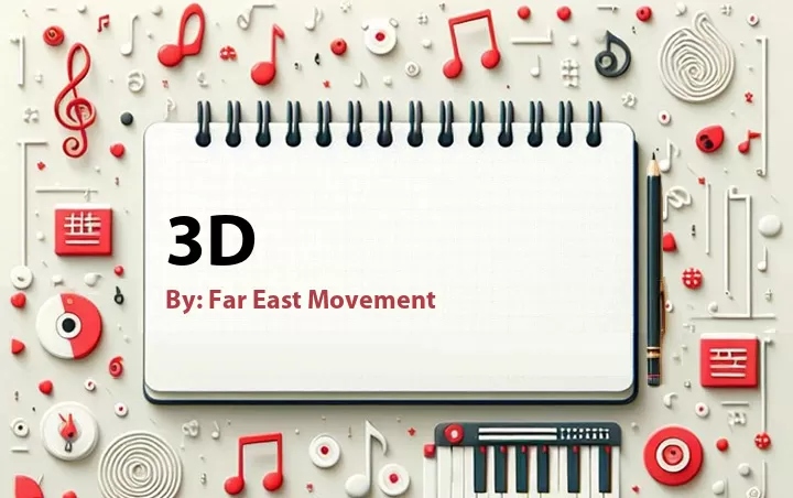 Lirik lagu: 3D oleh Far East Movement :: Cari Lirik Lagu di WowKeren.com ?