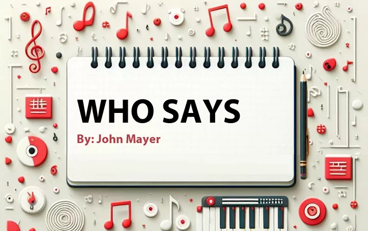 Lirik lagu: Who Says oleh John Mayer :: Cari Lirik Lagu di WowKeren.com ?