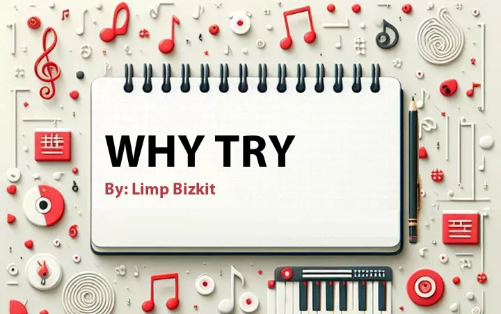 Lirik lagu: Why Try oleh Limp Bizkit :: Cari Lirik Lagu di WowKeren.com ?