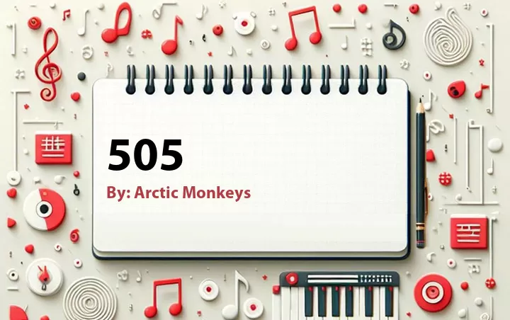 Lirik lagu: 505 oleh Arctic Monkeys :: Cari Lirik Lagu di WowKeren.com ?
