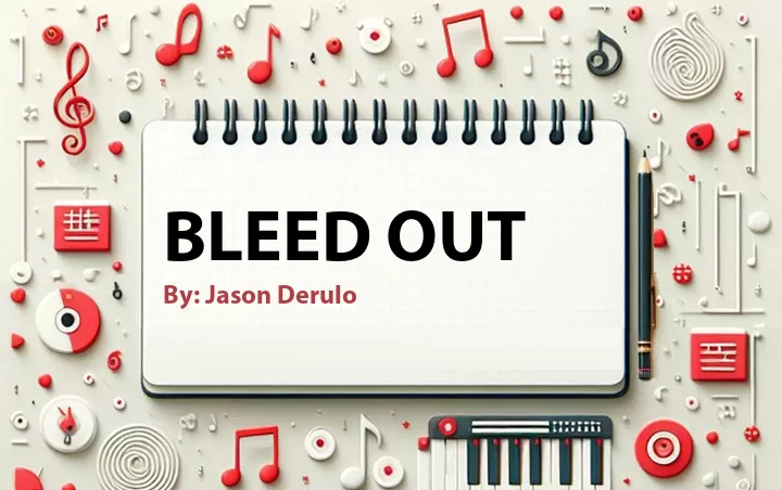 Lirik lagu: Bleed Out oleh Jason Derulo :: Cari Lirik Lagu di WowKeren.com ?