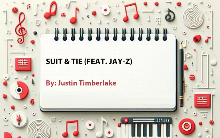 Lirik lagu: Suit & Tie (Feat. Jay-Z) oleh Justin Timberlake :: Cari Lirik Lagu di WowKeren.com ?
