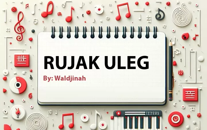 Lirik lagu: Rujak Uleg oleh Waldjinah :: Cari Lirik Lagu di WowKeren.com ?