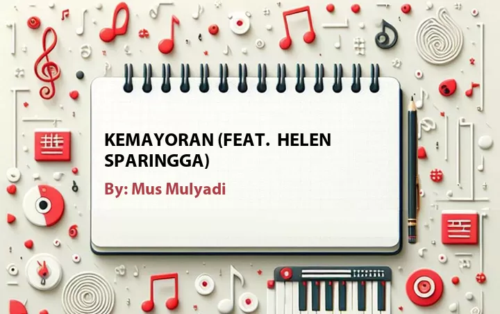 Lirik lagu: Kemayoran (Feat.  Helen Sparingga) oleh Mus Mulyadi :: Cari Lirik Lagu di WowKeren.com ?