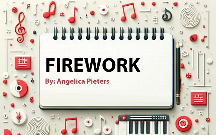 Lirik lagu: Firework oleh Angelica Pieters :: Cari Lirik Lagu di WowKeren.com ?