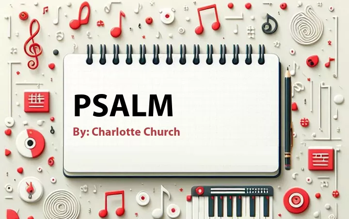 Lirik lagu: Psalm oleh Charlotte Church :: Cari Lirik Lagu di WowKeren.com ?