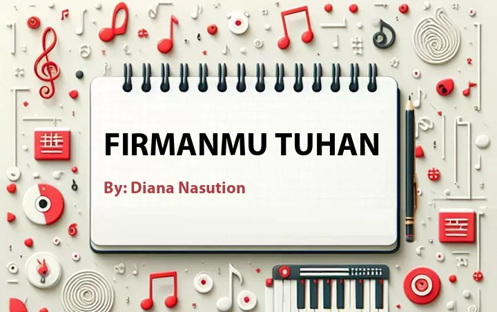 Lirik lagu: FirmanMu Tuhan oleh Diana Nasution :: Cari Lirik Lagu di WowKeren.com ?