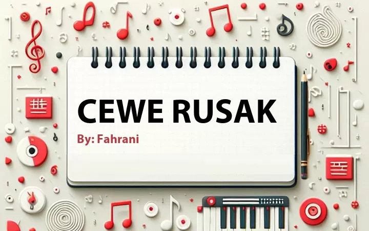 Lirik lagu: Cewe Rusak oleh Fahrani :: Cari Lirik Lagu di WowKeren.com ?
