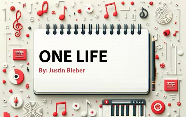 Lirik lagu: One Life oleh Justin Bieber :: Cari Lirik Lagu di WowKeren.com ?