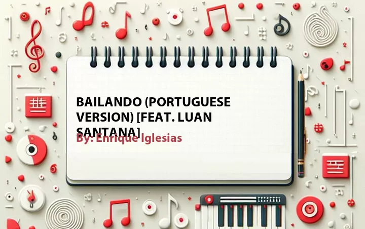 Lirik lagu: Bailando (Portuguese Version) [Feat. Luan Santana] oleh Enrique Iglesias :: Cari Lirik Lagu di WowKeren.com ?