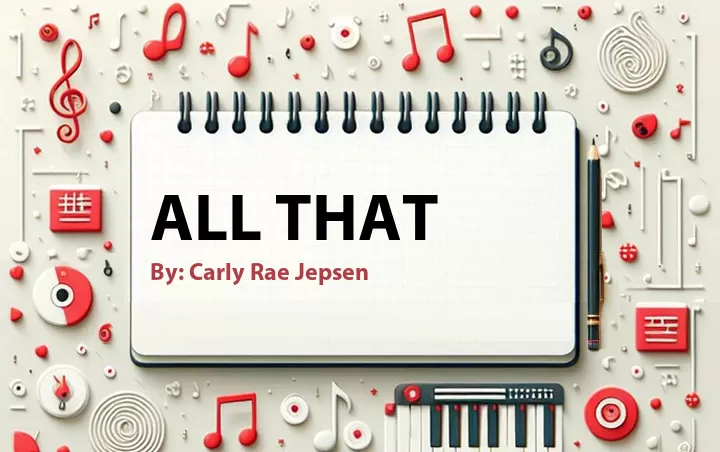 Lirik lagu: All That oleh Carly Rae Jepsen :: Cari Lirik Lagu di WowKeren.com ?