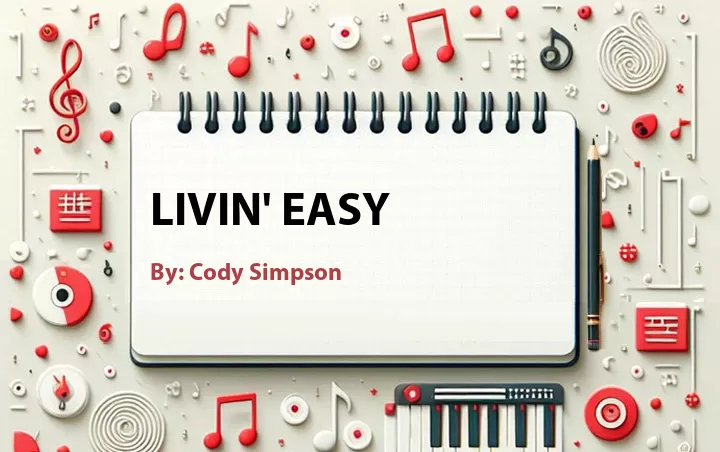 Lirik lagu: Livin' Easy oleh Cody Simpson :: Cari Lirik Lagu di WowKeren.com ?