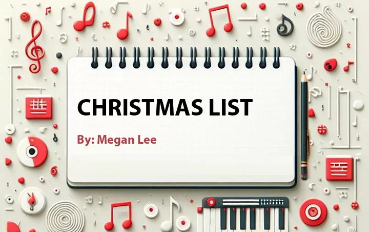 Lirik lagu: Christmas List oleh Megan Lee :: Cari Lirik Lagu di WowKeren.com ?