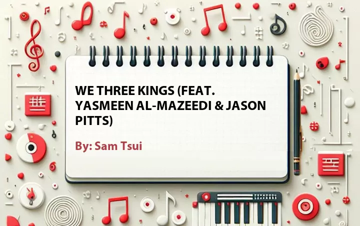 Lirik lagu: We Three Kings (Feat. Yasmeen Al-Mazeedi & Jason Pitts) oleh Sam Tsui :: Cari Lirik Lagu di WowKeren.com ?