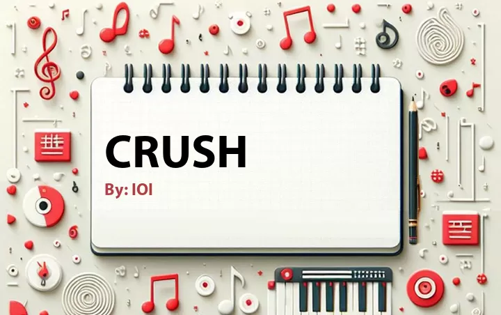 Lirik lagu: Crush oleh IOI :: Cari Lirik Lagu di WowKeren.com ?
