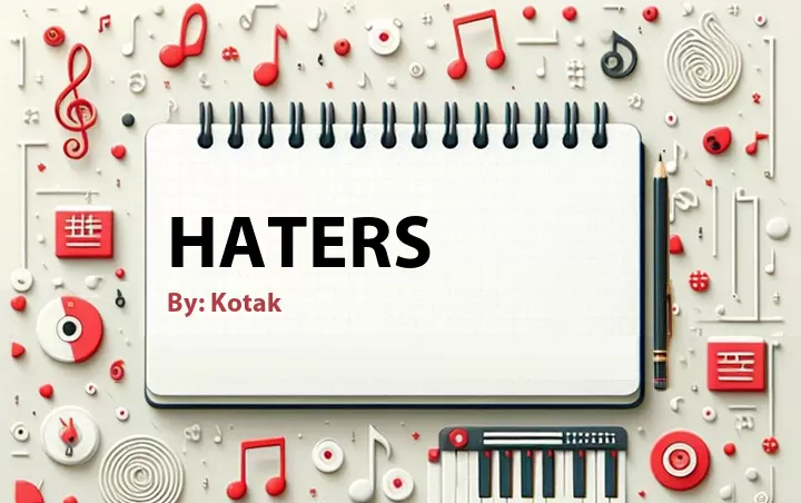 Lirik lagu: Haters oleh Kotak :: Cari Lirik Lagu di WowKeren.com ?