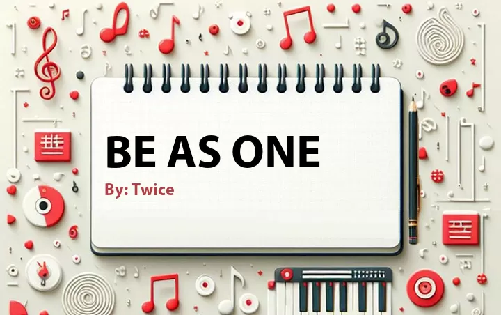 Lirik lagu: Be as ONE oleh Twice :: Cari Lirik Lagu di WowKeren.com ?