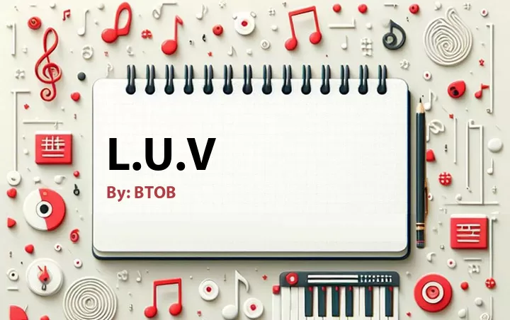 Lirik lagu: L.U.V oleh BTOB :: Cari Lirik Lagu di WowKeren.com ?