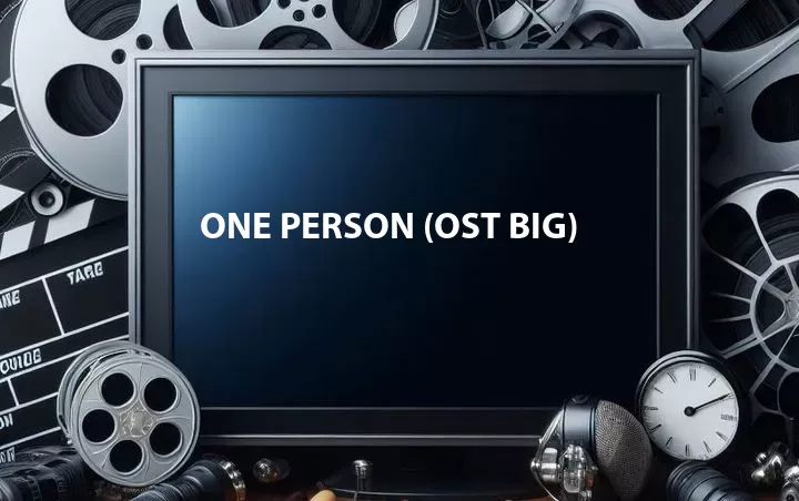 One Person (OST Big)