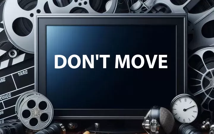 Don't Move
