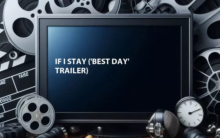 'Best Day' Trailer