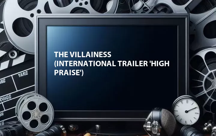 International Trailer 'High Praise'