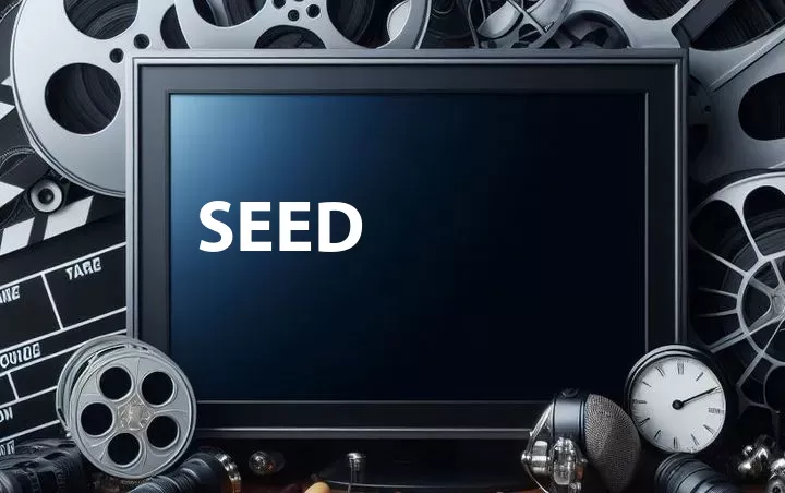 Seed
