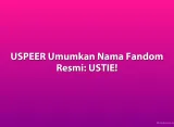 USPEER Umumkan Nama Fandom Resmi: USTIE!