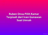 Ruben Onsu Pilih Kamar Terpisah dari Ivan Gunawan Saat Umrah