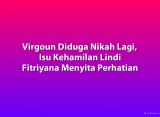 Virgoun Diduga Nikah Lagi, Isu Kehamilan Lindi Fitriyana Menyita Perhatian