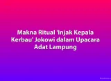 Makna Ritual 'Injak Kepala Kerbau' Jokowi dalam Upacara Adat Lampung