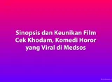 Sinopsis dan Keunikan Film Cek Khodam, Komedi Horor yang Viral di Medsos
