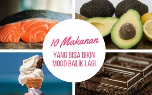 10 Makanan Ini Bisa Bikin Mood Balik Lagi, Ampuh Hilangkan Stres dan Membuatmu Lebih Bahagia!