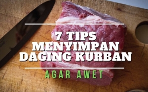 Dapat Daging Kurban Melimpah? Intip 7 Tips Menyimpannya Agar Awet Dan Tetap Berkualitas