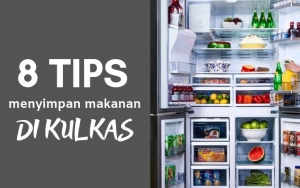 Lakukan 8 Tips Ini Untuk Menyimpan Makanan di Kulkas Biar Tetap Berkualitas dan Tahan Lama
